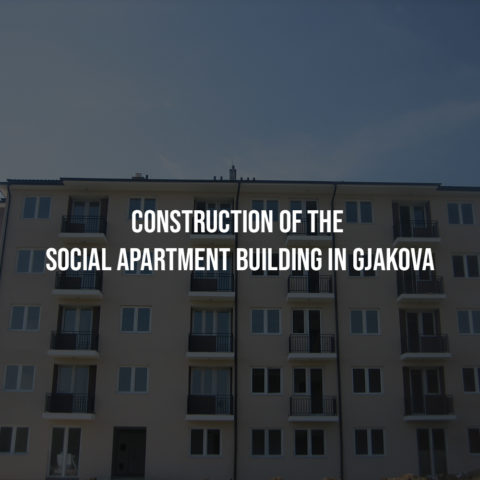 Construction of the Social Apartment Building in Gjakova